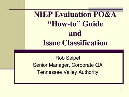 NIEP Evaluation PO&A “How-to” Guide and Issue Classification