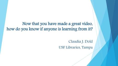 Claudia J. Dold USF Libraries, Tampa