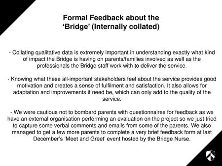 Formal Feedback about the ‘Bridge’ (Internally collated)