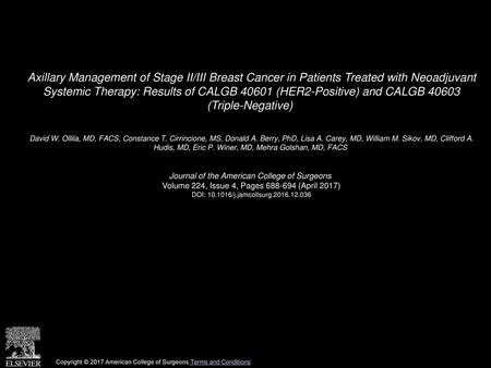 Axillary Management of Stage II/III Breast Cancer in Patients Treated with Neoadjuvant Systemic Therapy: Results of CALGB 40601 (HER2-Positive) and CALGB.