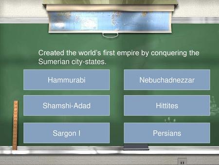 Created the world’s first empire by conquering the