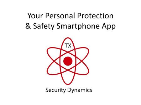 Your Personal Protection & Safety Smartphone App