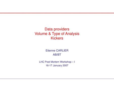 Data providers Volume & Type of Analysis Kickers