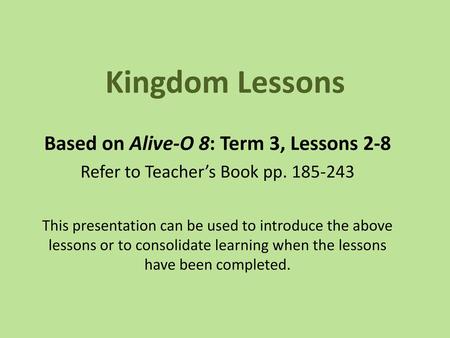 Based on Alive-O 8: Term 3, Lessons 2-8
