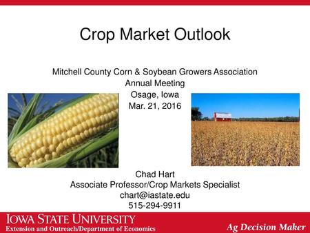 Crop Market Outlook Mitchell County Corn & Soybean Growers Association