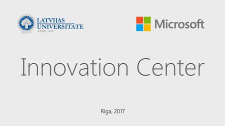 Innovation Center Riga, 2017.