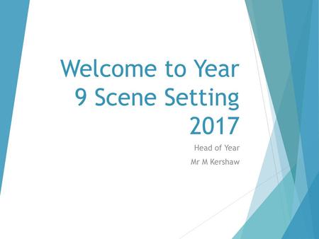 Welcome to Year 9 Scene Setting 2017
