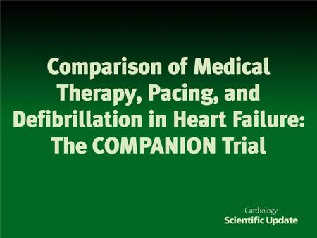 These slides highlight a presentation at the Late Breaking Trial Session of the American College of Cardiology 52nd Annual Scientific Sessions in Chicago,
