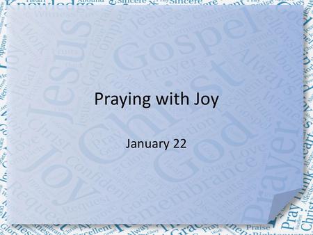 Praying with Joy January 22.