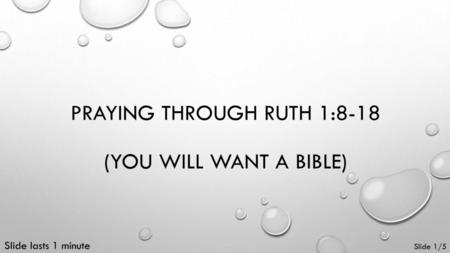 Praying through Ruth 1:8-18 (You will want a Bible)