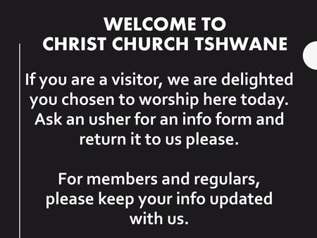 welcome to Christ Church tshwane