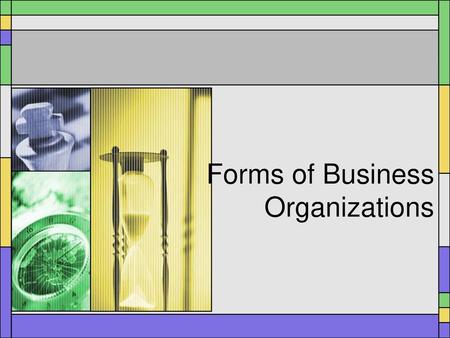 Forms of Business Organizations