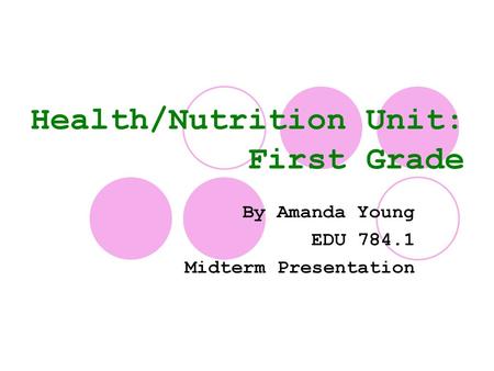 Health/Nutrition Unit: First Grade