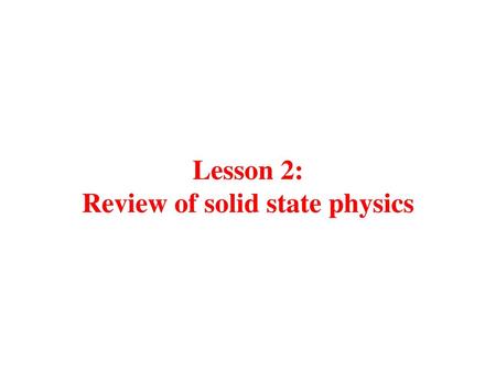Review of solid state physics