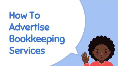 How To Advertise Bookkeeping Services