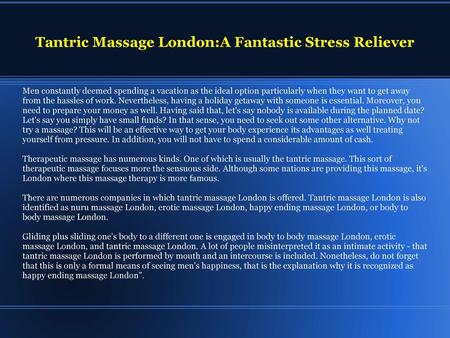 Tantric Massage London:A Fantastic Stress Reliever