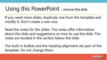 Using this PowerPoint – remove this slide