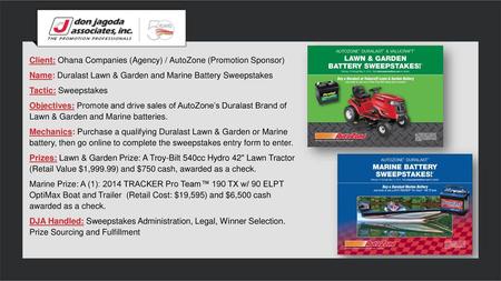 Client: Ohana Companies (Agency) / AutoZone (Promotion Sponsor)