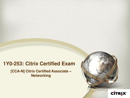 1Y0-253: Citrix Certified Exam