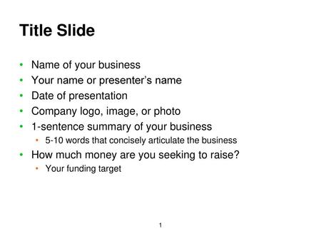 Title Slide Name of your business Your name or presenter’s name
