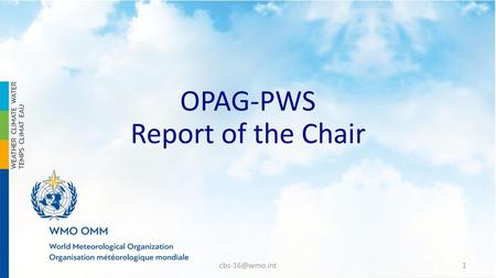 OPAG-PWS Report of the Chair cbs-16@wmo.int.