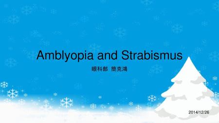 Amblyopia and Strabismus
