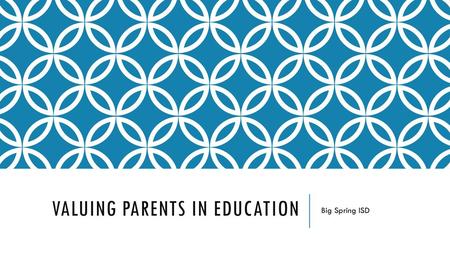 Valuing Parents in Education