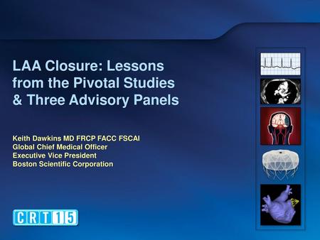 LAA Closure: Lessons from the Pivotal Studies & Three Advisory Panels