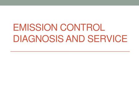 Emission Control Diagnosis and Service