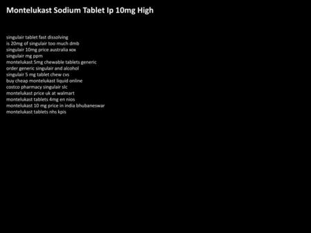 Montelukast Sodium Tablet Ip 10mg High