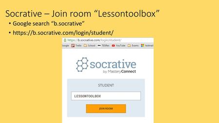 Socrative – Join room “Lessontoolbox”