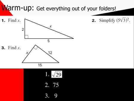 Warm-up: Get everything out of your folders!