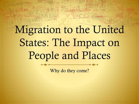 Migration to the United States: The Impact on People and Places