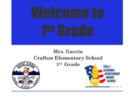 Mrs. Garcia Crafton Elementary School 1st Grade