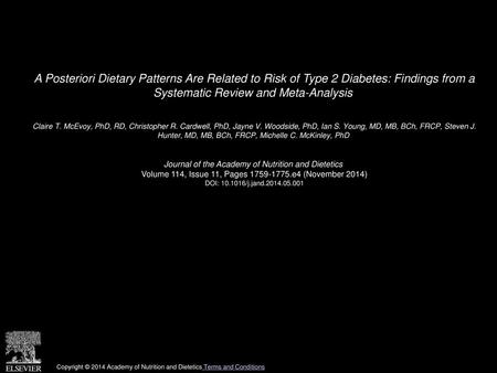 A Posteriori Dietary Patterns Are Related to Risk of Type 2 Diabetes: Findings from a Systematic Review and Meta-Analysis  Claire T. McEvoy, PhD, RD,