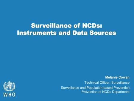 Surveillance of NCDs: Instruments and Data Sources