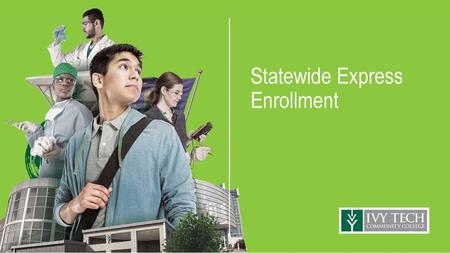 Statewide Express Enrollment