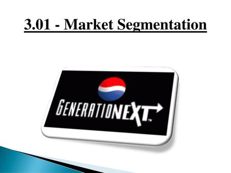 3.01 - Market Segmentation.