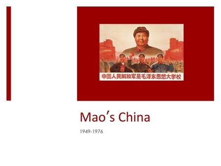 Mao’s China 1949-1976.