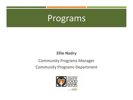 Ellie Nedry Community Programs Manager Community Programs Department