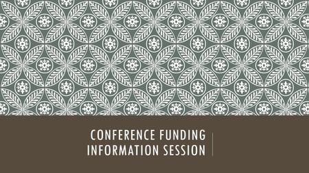 Conference Funding Information Session