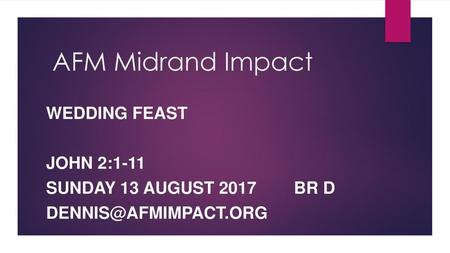 AFM Midrand Impact Wedding Feast John 2:1-11