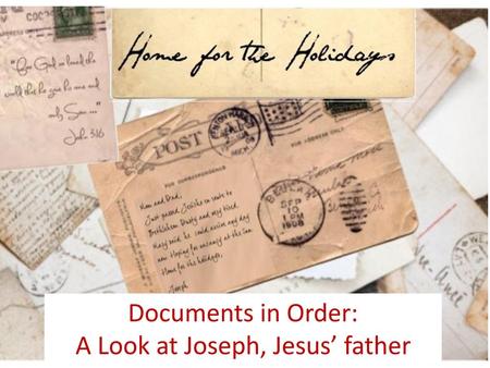 Documents in Order: A Look at Joseph, Jesus’ father