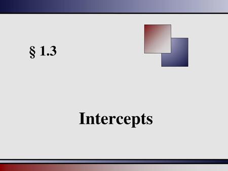 § 1.3 Intercepts.