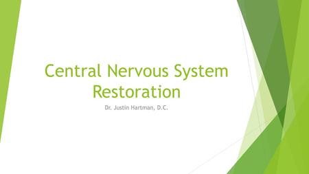 Central Nervous System Restoration
