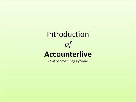 Introduction of Accounterlive - Online accounting software