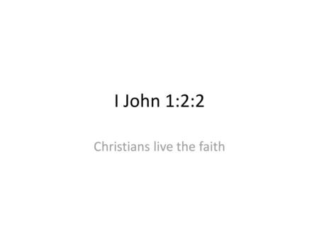 Christians live the faith