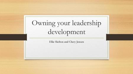 Owning your leadership development