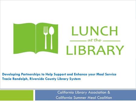 California Library Association & California Summer Meal Coalition