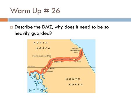 Warm Up # 26 Describe the DMZ, why does it need to be so heavily guarded?